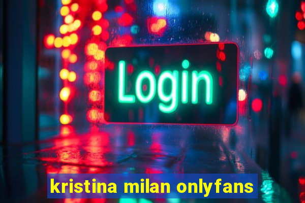 kristina milan onlyfans